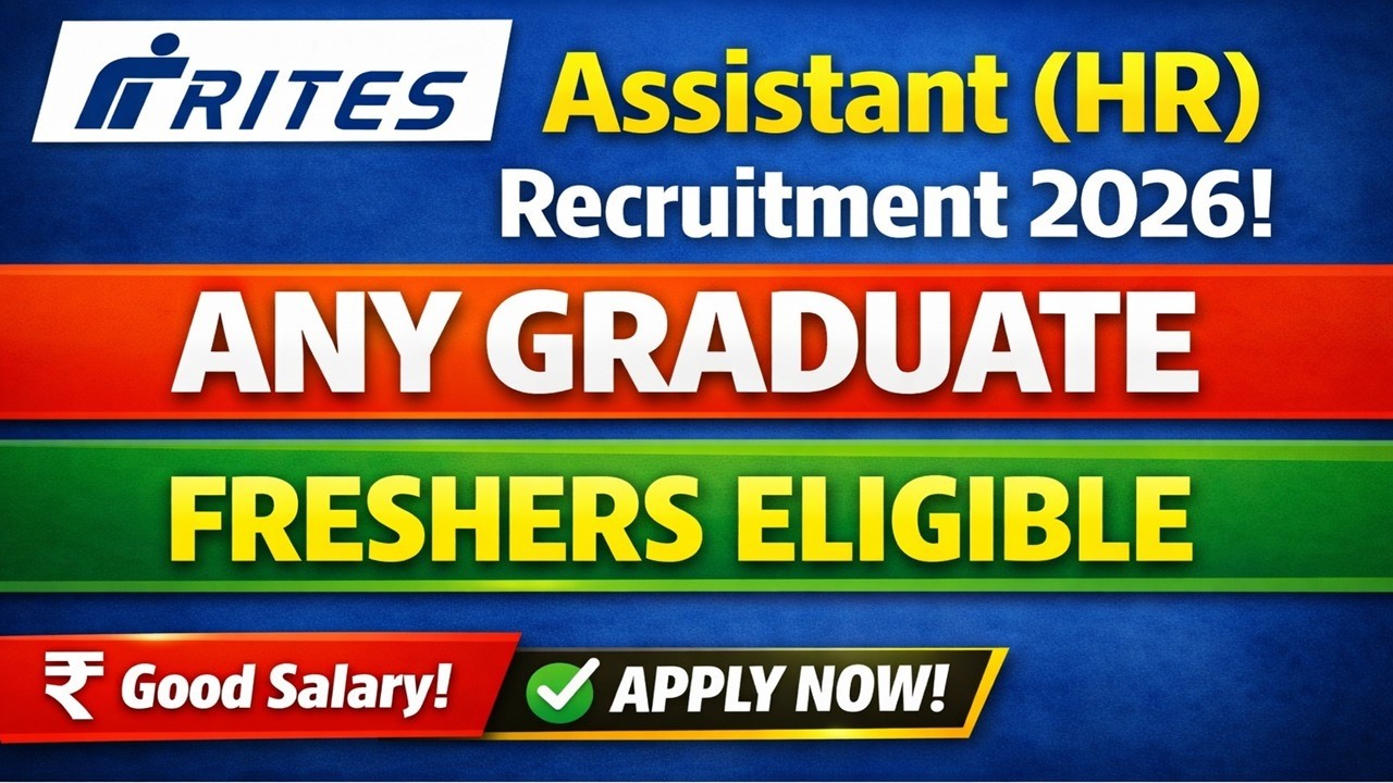 🔥RITES Assistant (HR) Recruitment 2026 | Any Graduate | Freshers Eligible | Salary, Syllabus |