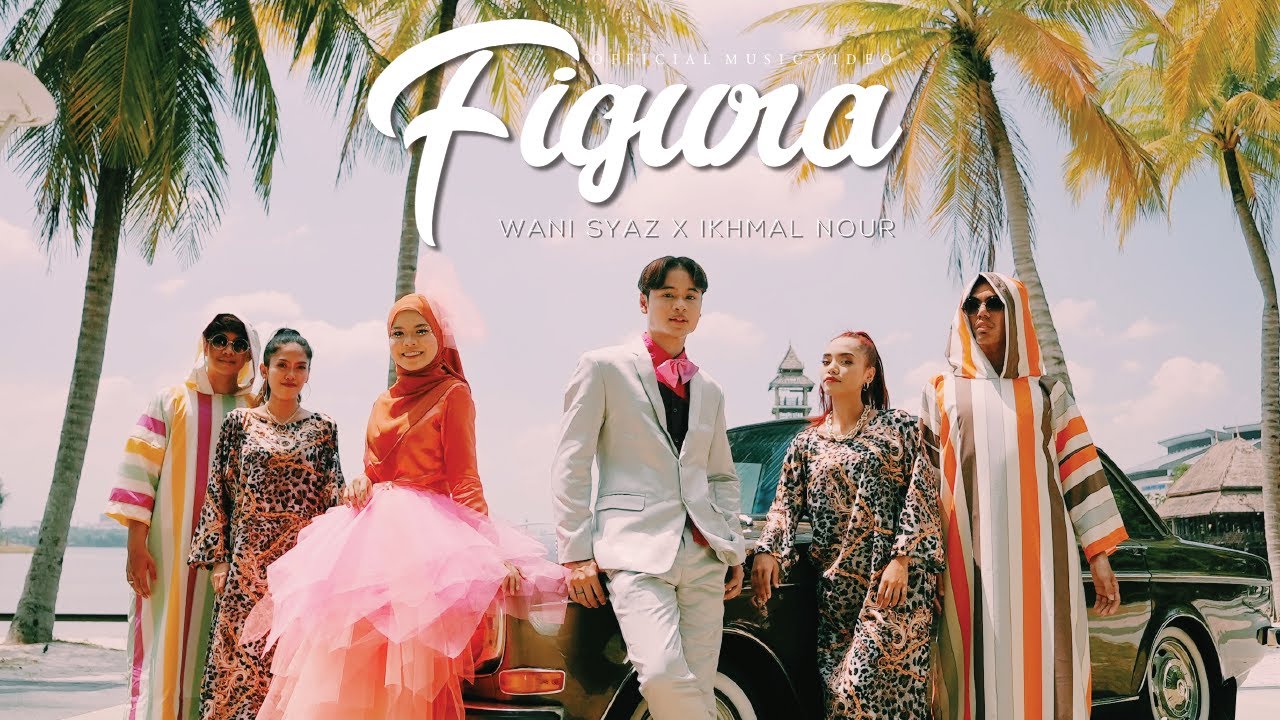 Wani Syaz X Ikhmal Nour - Figura (Official Music Video)