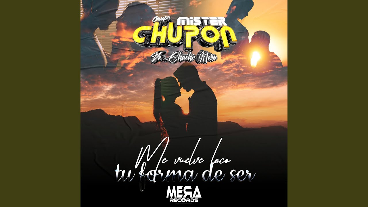 Me vuelve loco tu forma de ser