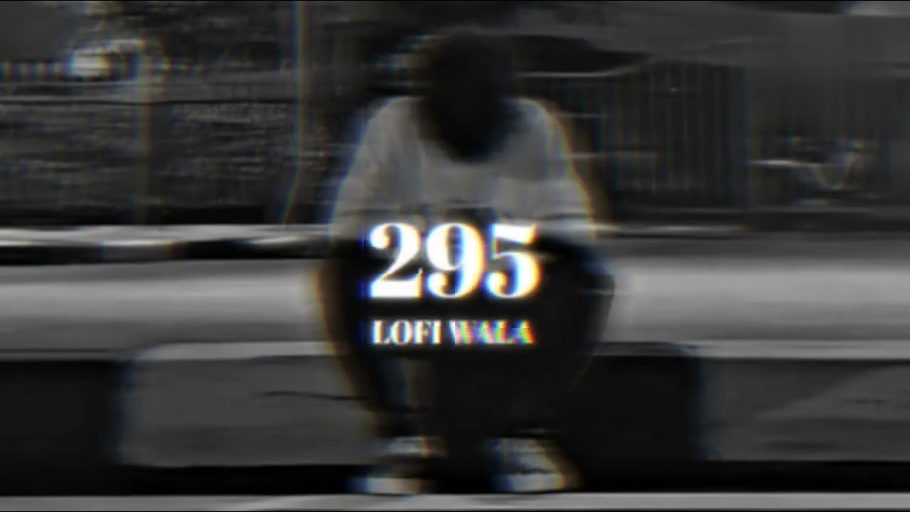295 - Slowed And Reverb || Sidhu Moose Wala || #viral #trending #video 