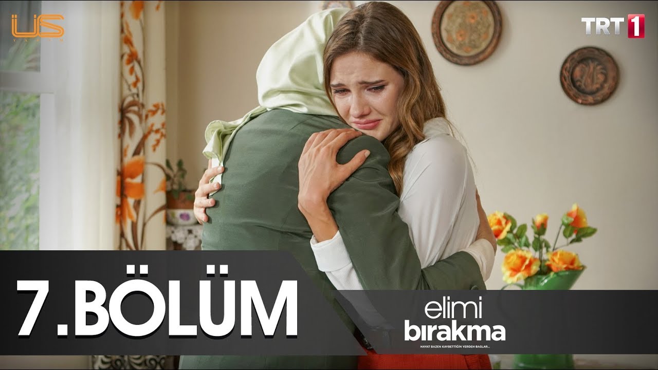 Elimi Bırakma 7.  Bölüm