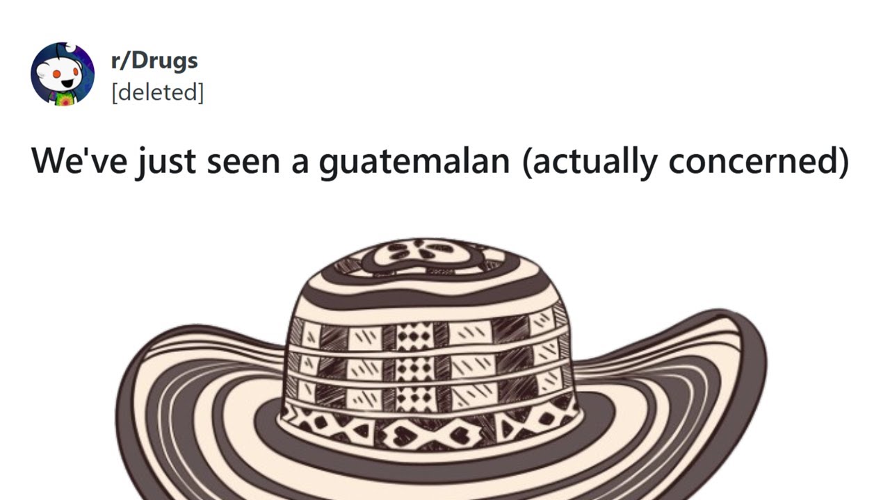 Just seen a guatemalan (actually concerned)