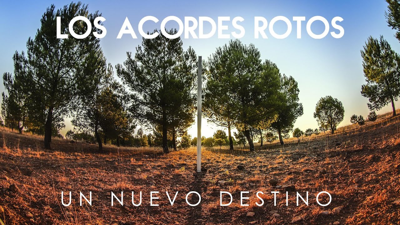 Los Acordes Rotos - Un Nuevo Destino