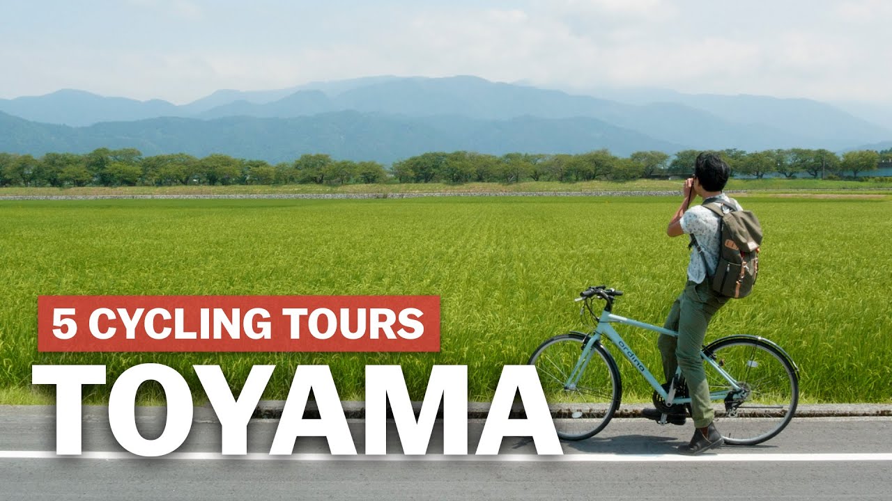 Five Cycling Routes in Toyama Prefecture