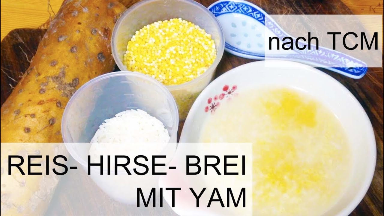 Reisbrei Hirsebrei mit Yam nach TCM / gesundes Rezept f&uuml;r Babys / Fr&uuml;hst&uuml;cksbrei