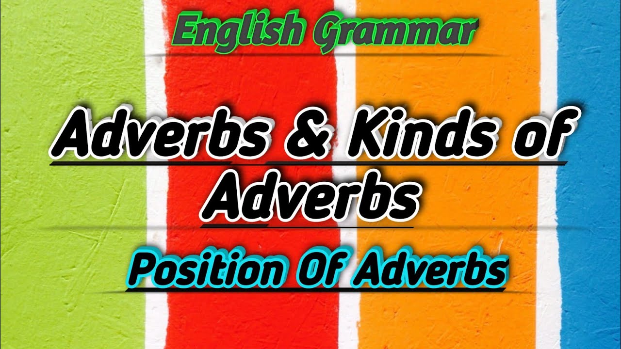 Kinds of Adverbs English Grammar Class 8 | Position Of Adverb|Definition | Example | Ncert solutions