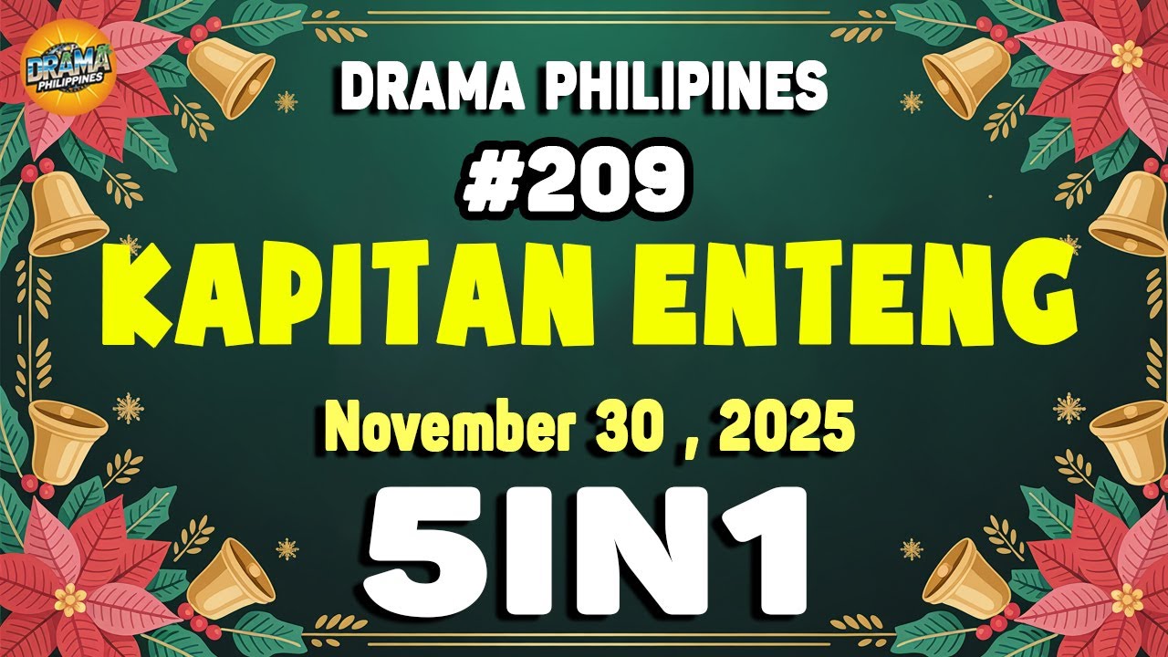 Kapitan Enteng - #209 - November 30 , 2025 #KapitanEnteng