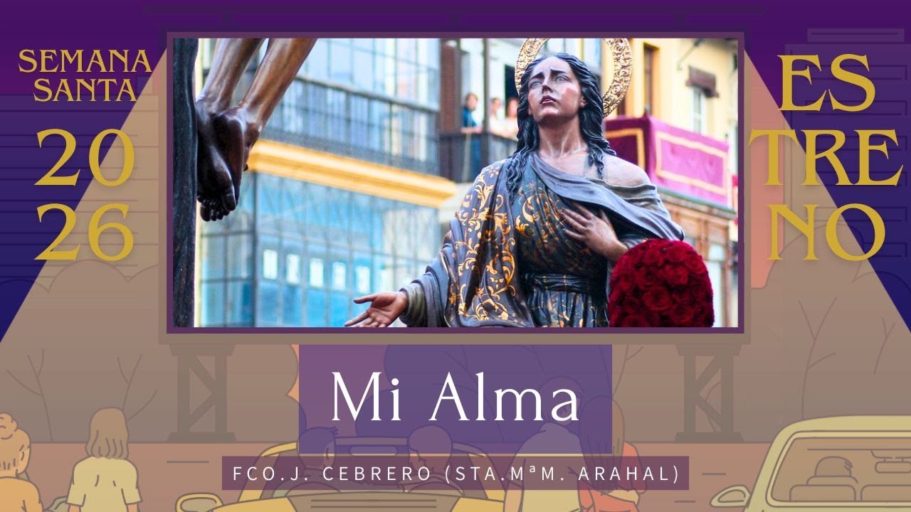 MI ALMA (Arahal) | ESTRENO marchas 2026