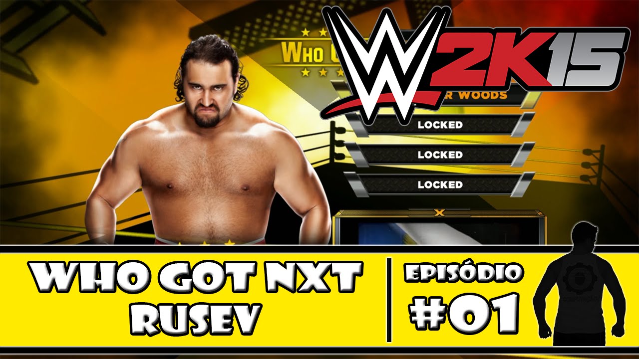 WWE 2K15 (PS3) - Who Got NXT: Rusev - #01 - PT-BR