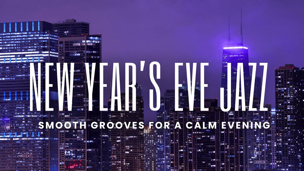 New Year’s Eve Jazz | Smooth Grooves for a Calm Evening