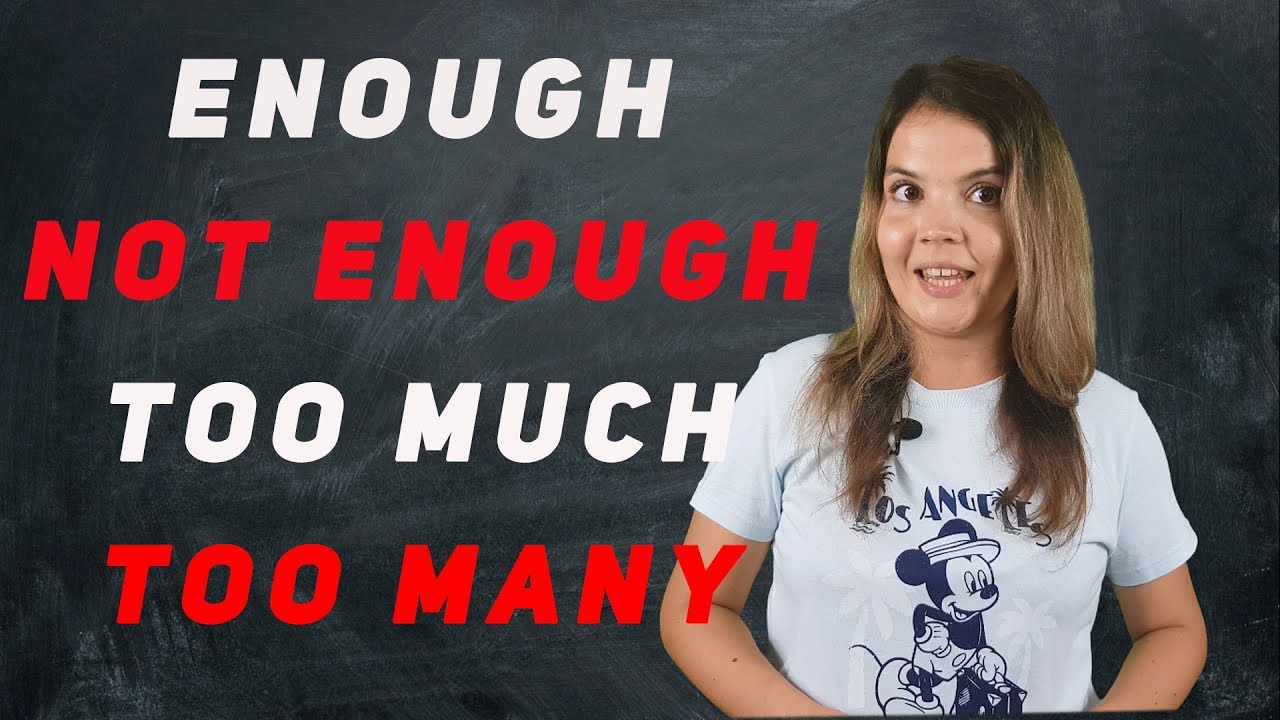 Cuando usar ENOUGH | NOT ENOUGH TOO MUCH TOO MANY en ingles | aprender ingles