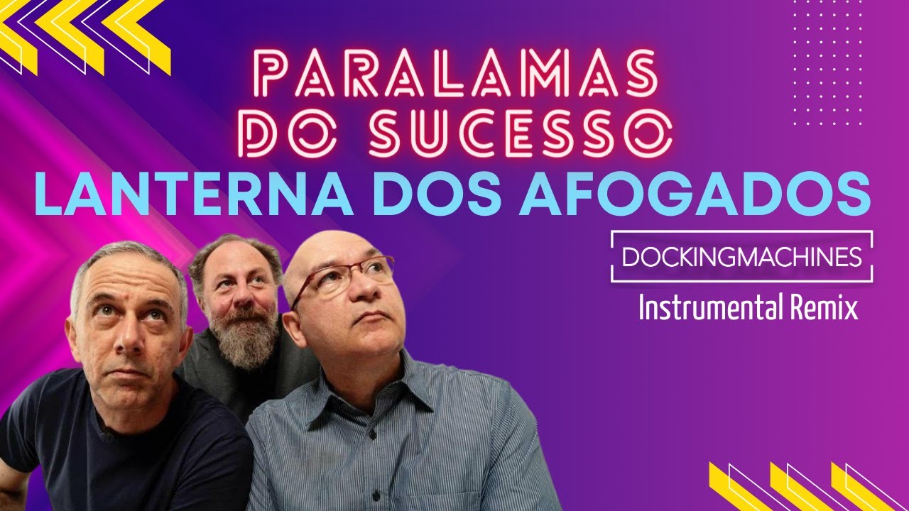 Lanterna dos Afogados - Paralamas do Sucesso - (Docking Machines Instrumental Remix)