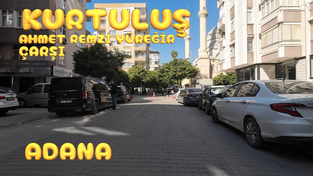 Çarşı, Kurtuluş, Ahmet Remzi Yüreğir Mahalleleri ADANA