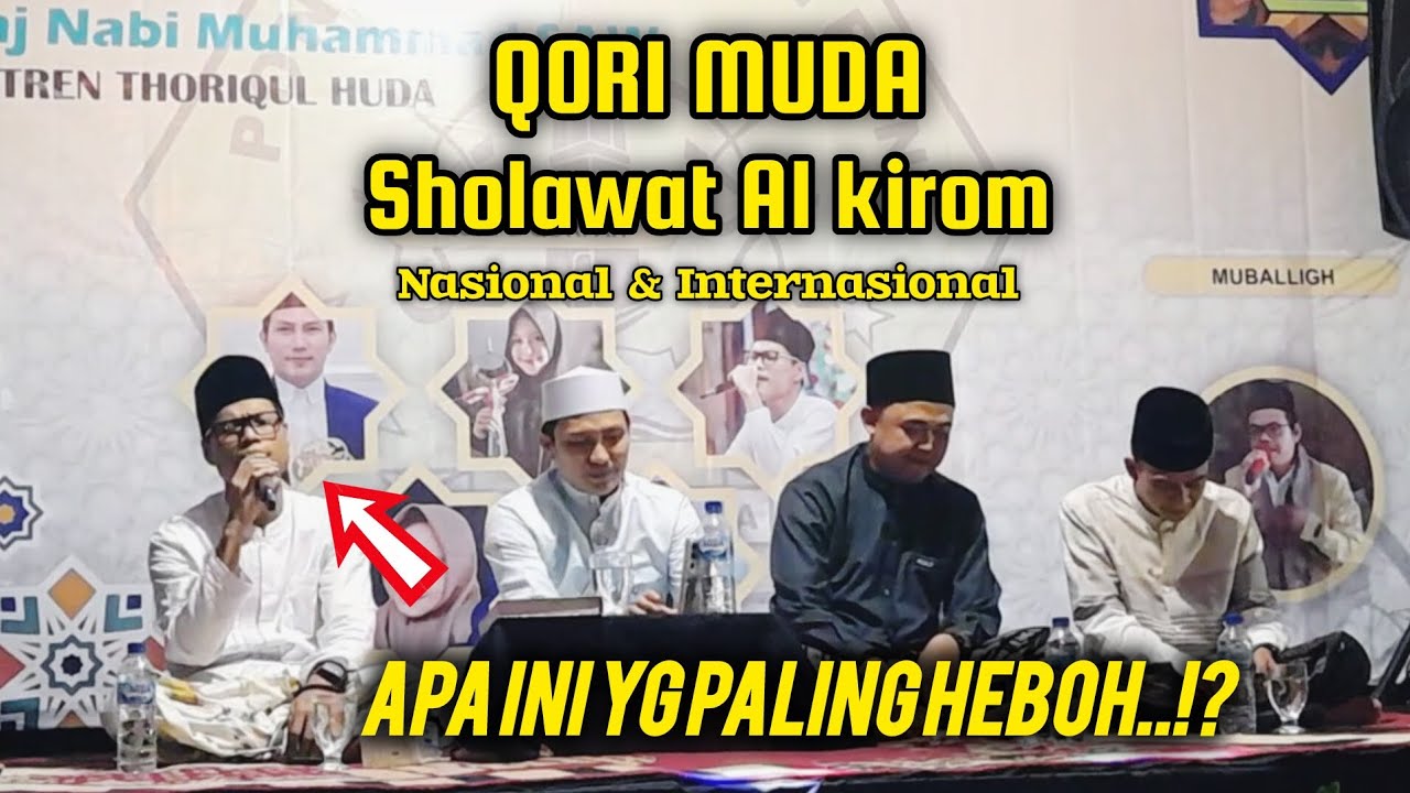 Qori muda Sholawat al kirom nasional dan internasional, terbaru2024 🔥