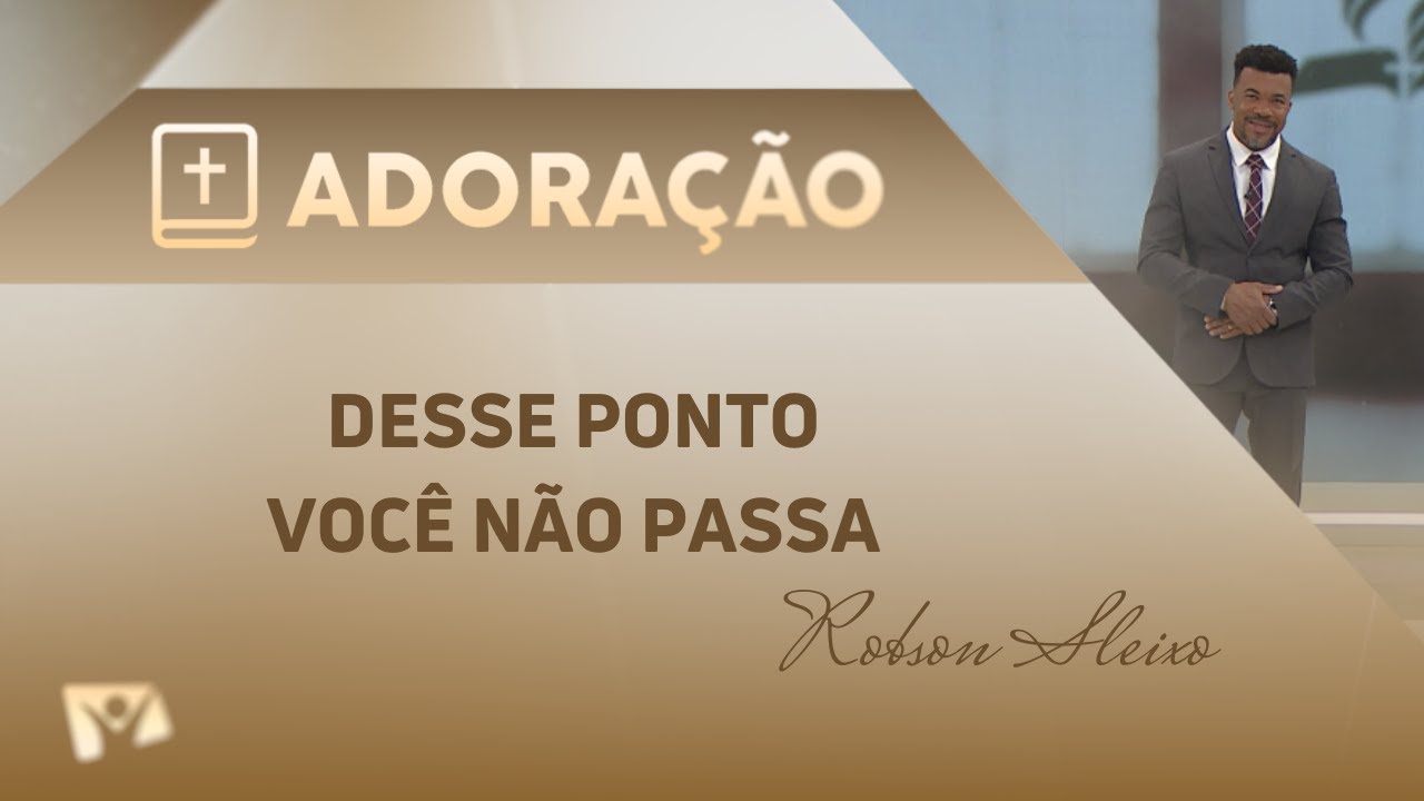 Desse ponto você não passa | Pr. Robson Aleixo