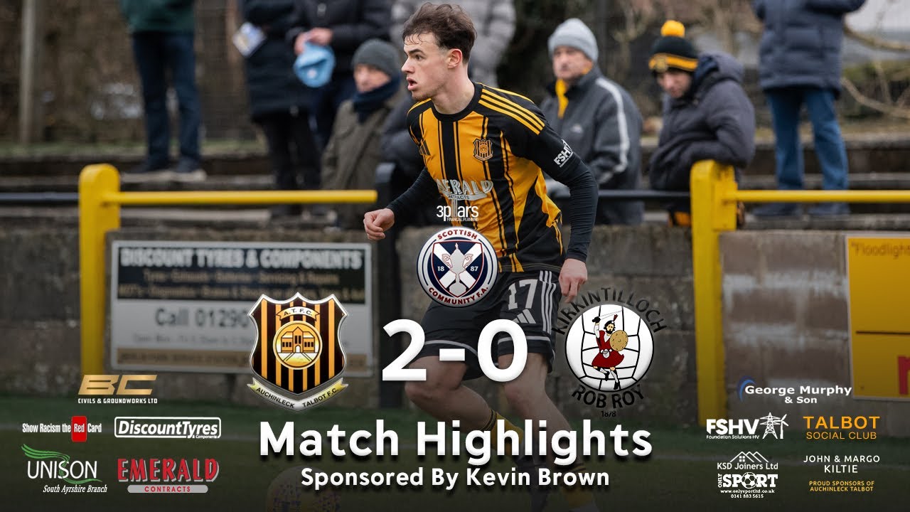 Auchinleck Talbot 2-0 Kirkintilloch Rob Roy | Scottish Communities Cup Quarter Final | Sat 7th Feb