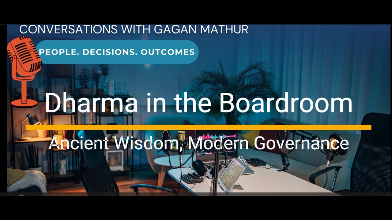 Dharma in the Boardroom: Ancient Wisdom, Modern Governance