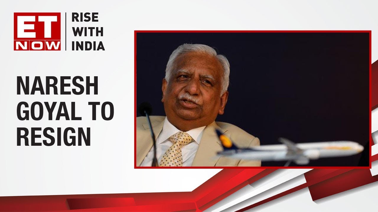 Jet Airways to announce Naresh Goyal's resignation | ET Now Exclusive