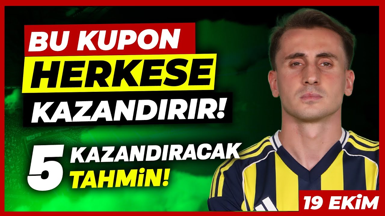 BUG&Uuml;N SADECE NETLER !! | 19 Ekim Pazar 2025 Banko İddaa Tahminleri - Kupon Ma&ccedil;ları
