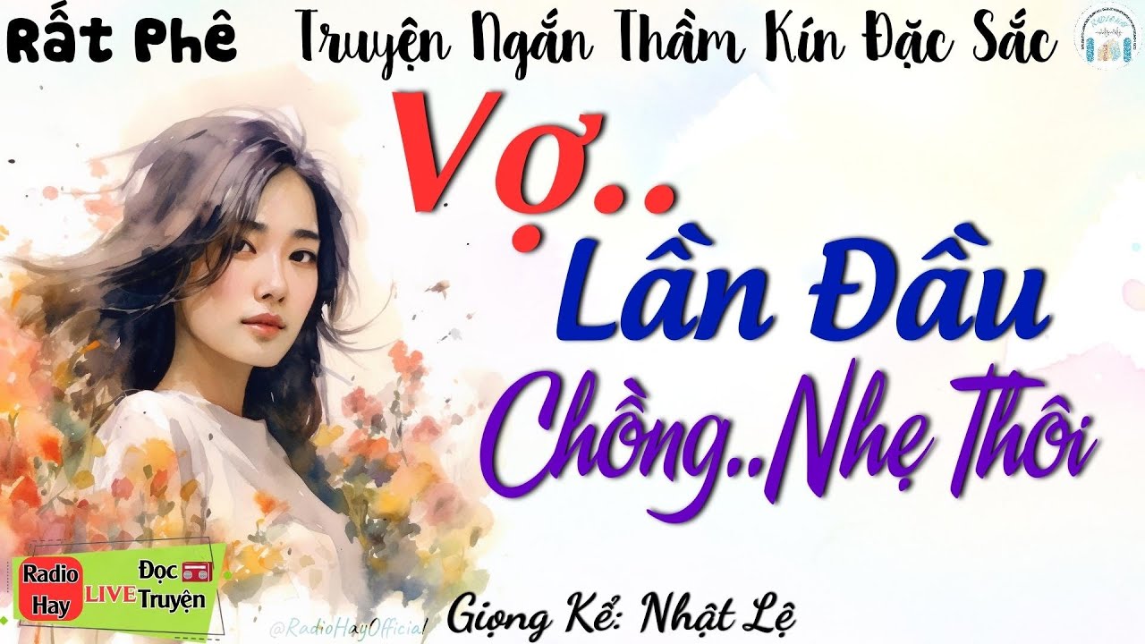 Truyện tâm sự thầm kín: Kế Hoạch Tìm Cô Vợ Còn Trong Trắng - Đọc truyện đêm khuya ngủ ngon