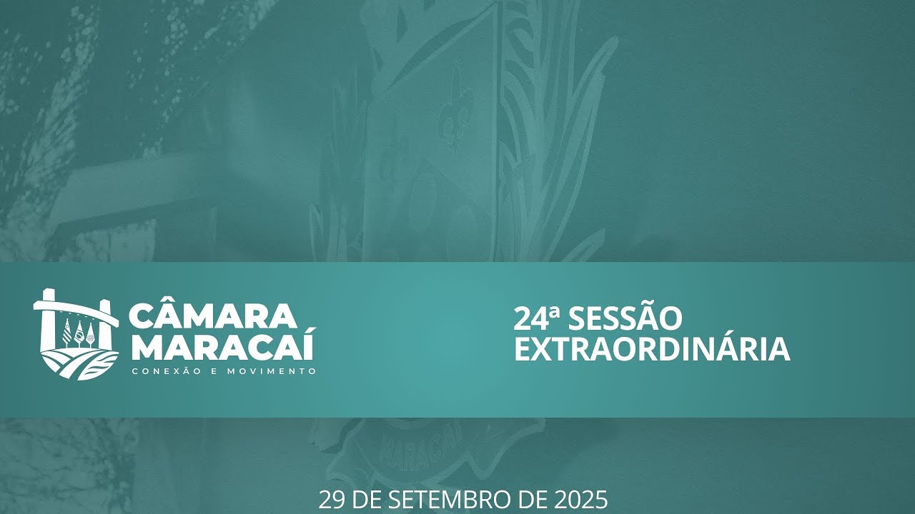 24ª/25ª E 26ª SESSÃO EXTRAORDINÁRIA DO EXERCÍCIO 2025 (29/09/2025)