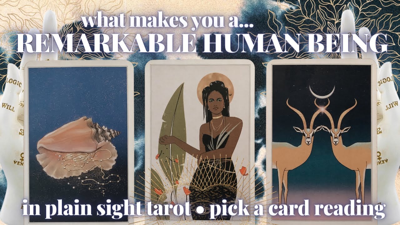 PICK A CARD: 🎇 WHAT MAKES YOU A REMARKABLE HUMAN BEING 🎇
