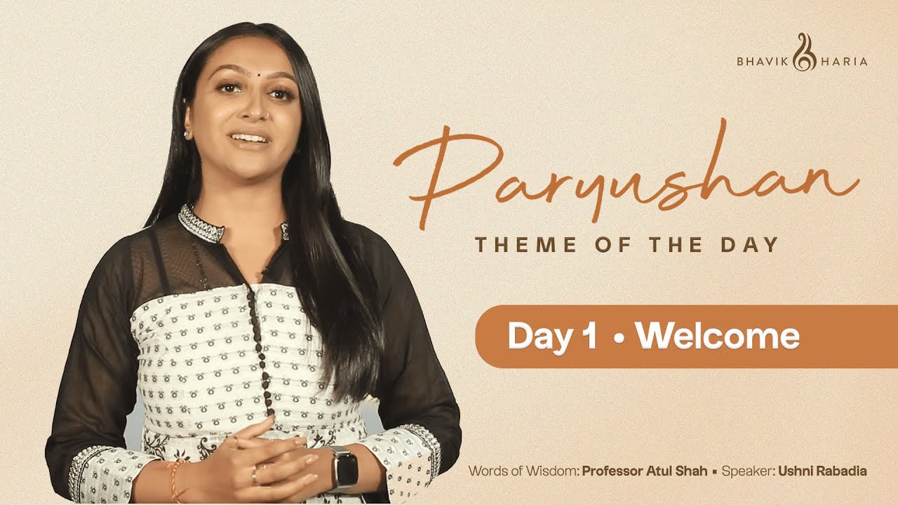 Words of Wisdom | Day 1 - Welcome | Paryushan 2022 | Professor Atul Shah & Ushni Rabadia