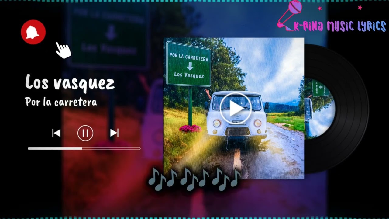 Los Vasquez - Por la Carretera (Letra)