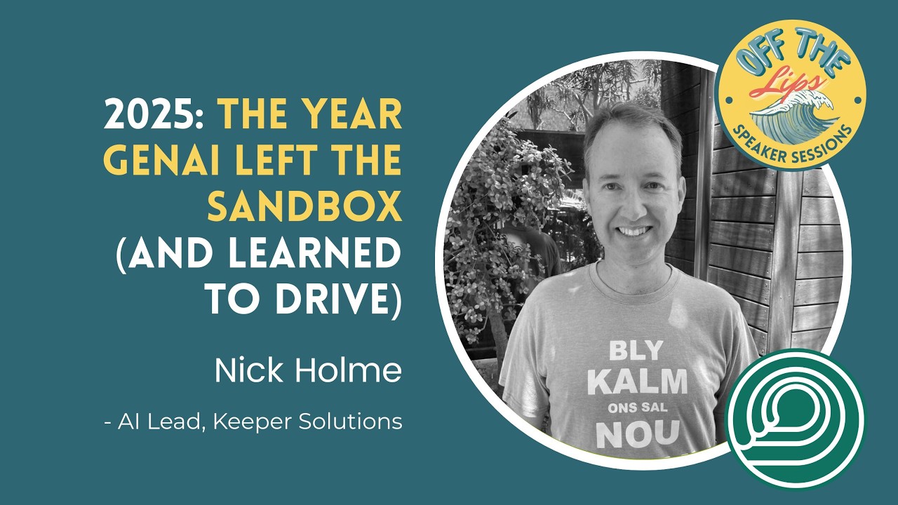 2025: The Year GenAI Left the Sandbox (and Learned How to Drive) // Nick Holme