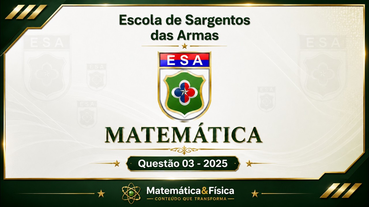 ESA - MATEMÁTICA (Questão 03 - 2025)