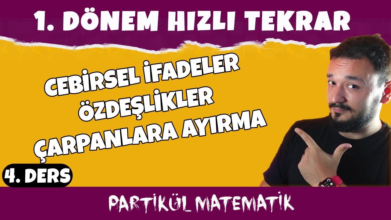 LGS 1.Dönem HIZLI TEKRAR KAMPI 4.Ders | Cebirsel İfadeler | Özdeşlikler