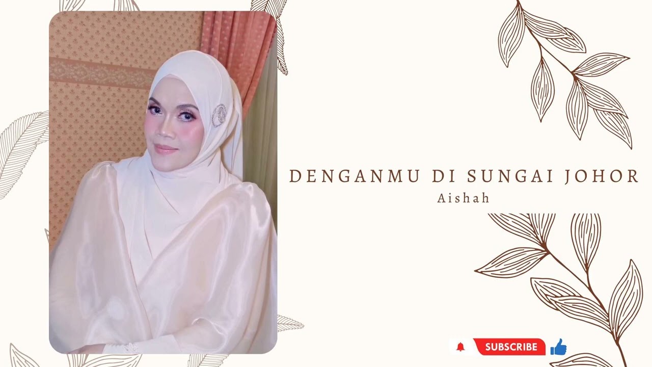 AISHAH - Denganmu Di Sungai Johor