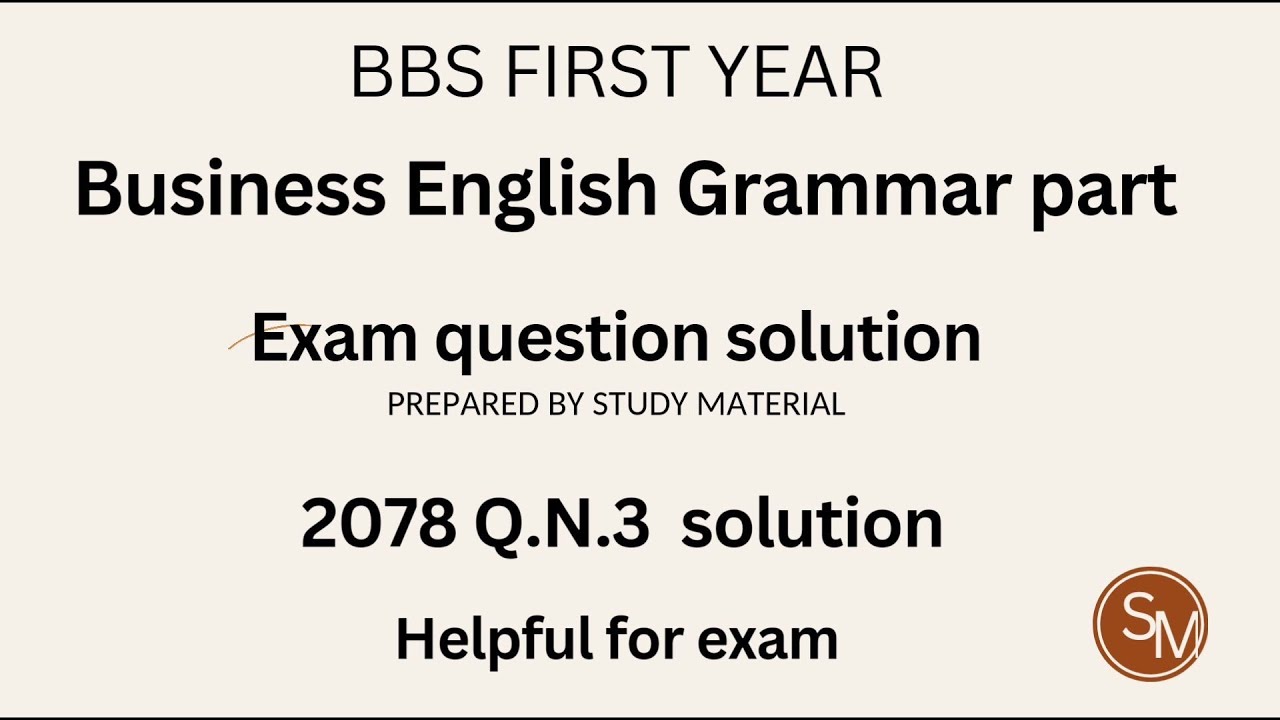 BBS 1st year - Grammar part - 2078 Q.no 3 solution - by study material