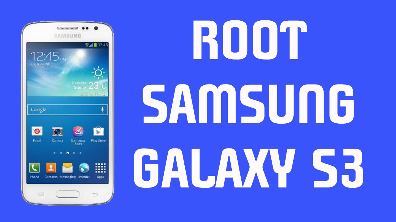 ROOT GALAXY S3 - ALL VARIANTS