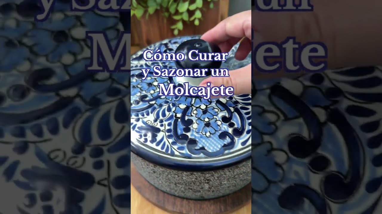 &iquest;C&oacute;mo Curar y Sazonar un Molcajete?