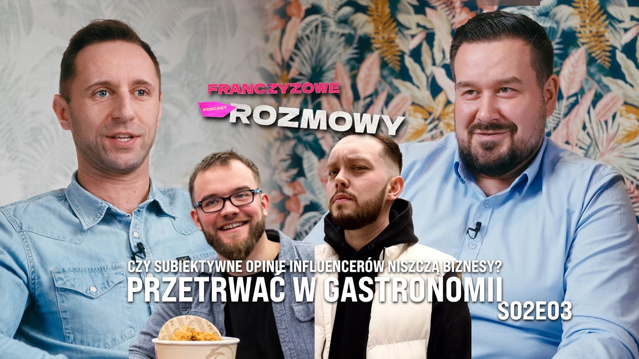 Influencerzy i Fałszywe Opinie. Zagrożenia w Gastronomii w 2026 | Franczyzowe Rozmowy S02E03