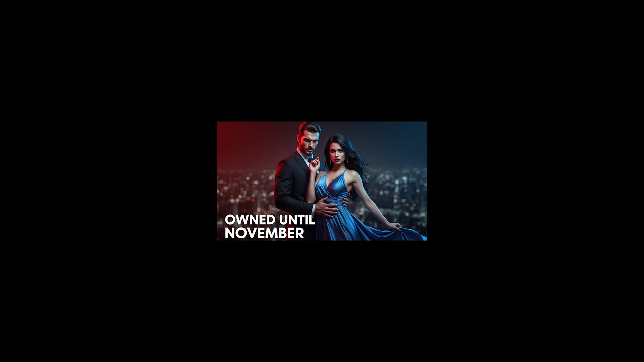 Owned until November |  A contract signed in desire...🔥🔥