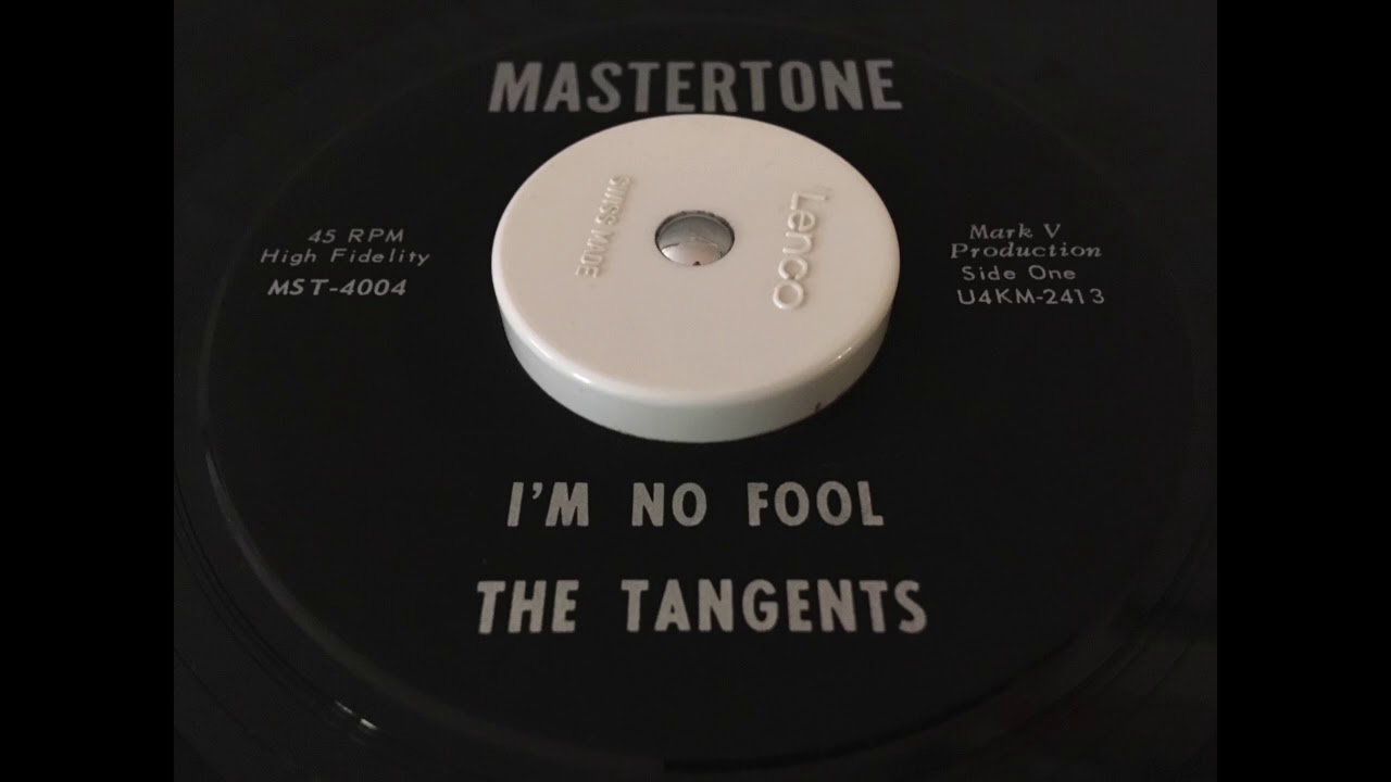 The Tangents - I'm No Fool