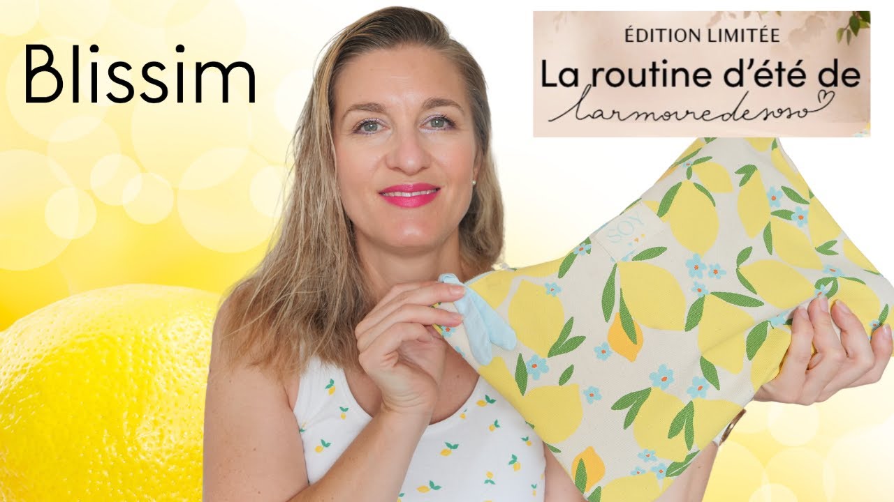 EDITION LIMITÉE BLISSIM 🍋 Routine d'été de Larmoiredesoso🍋