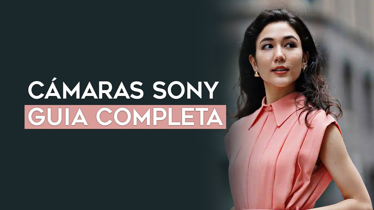 Guía de completa de CAMARAS SONY: Estas son Las MEJORES para PRINCIPIANTES y PROFESIONALES 😍