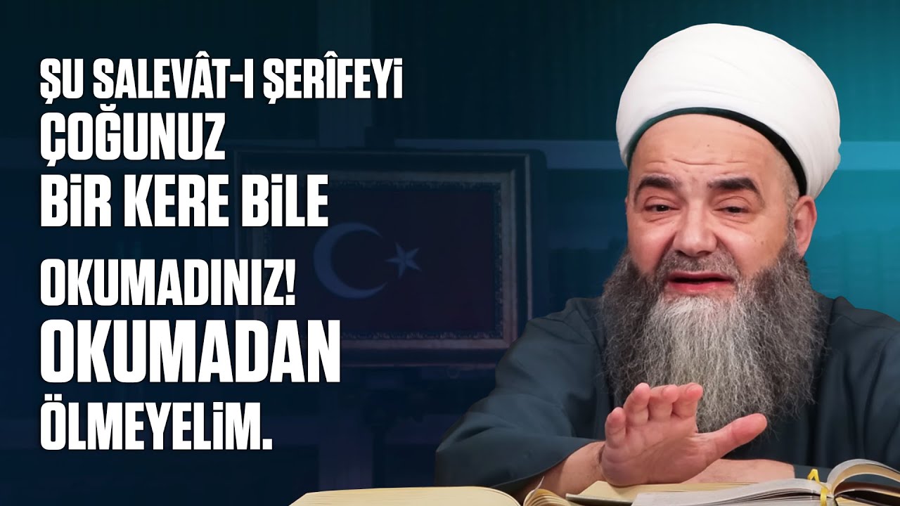 Şu Salevât-ı Şerîfeyi Çoğunuz Bir Kere Bile Okumadınız! Okumadan Ölmeyelim.