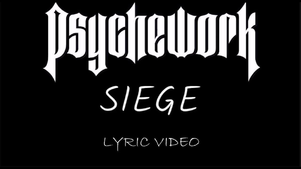 Psychework - Siege - 2018 - Lyric Video
