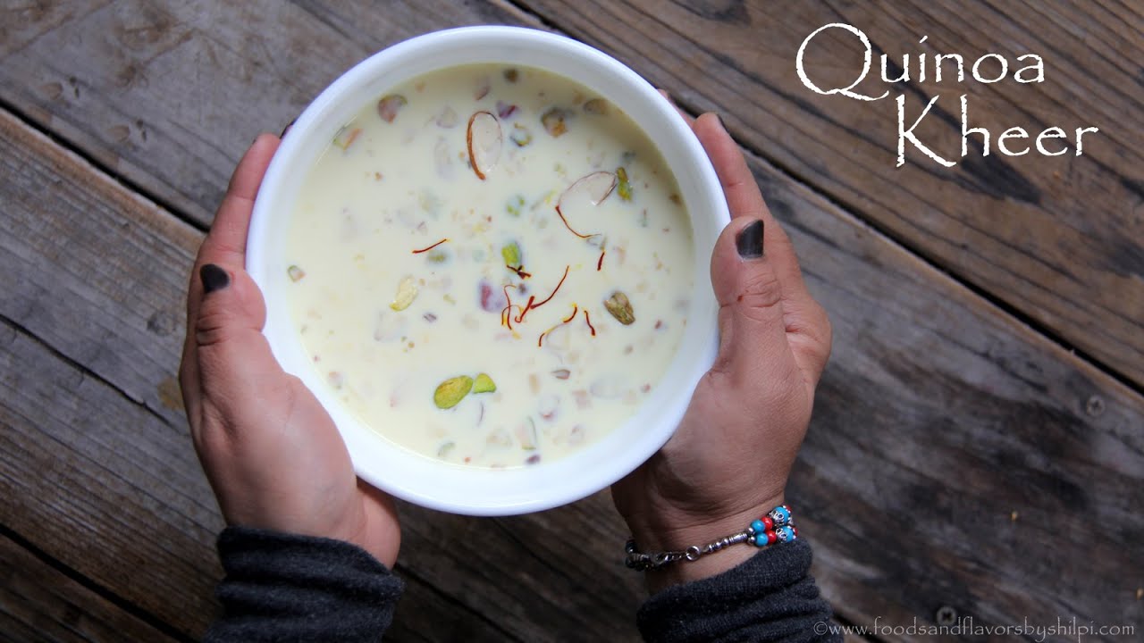 Quinoa Kheer Or Quinoa Pudding Recipe | Easy Indian quinoa Dessert Sweets Recipes by Shilpi