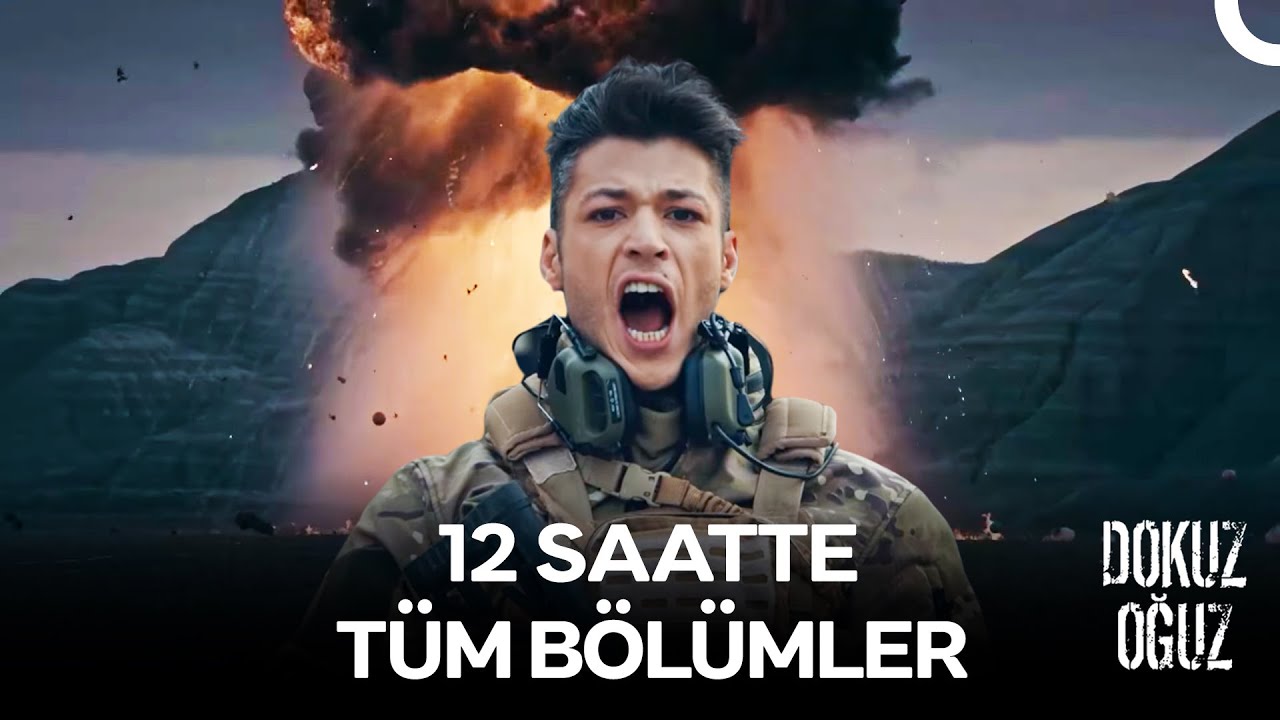 12 Saatte Tek Par&ccedil;a T&uuml;m B&ouml;l&uuml;mler - Dokuz Oğuz