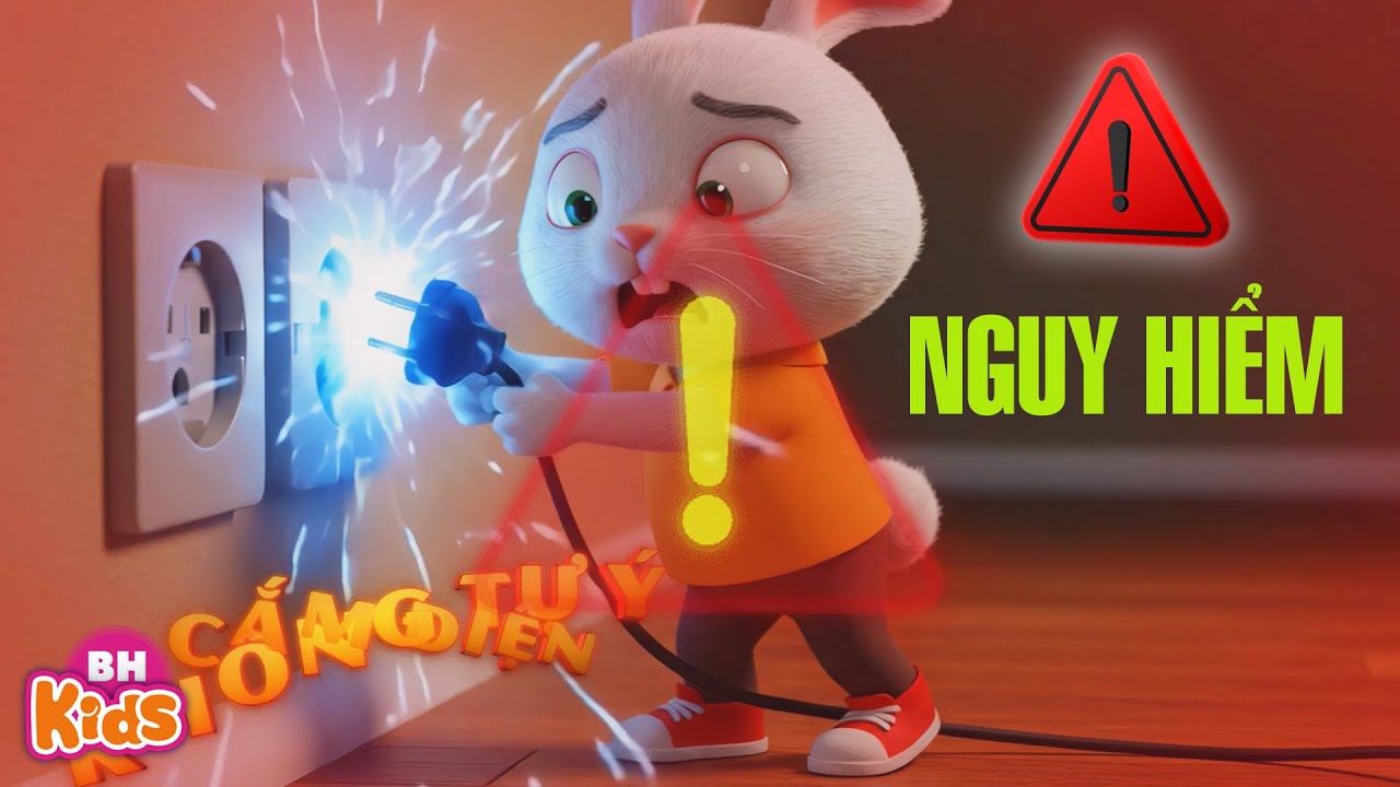Nguy Hiểm Điện Giật - Dạy Trẻ Cách Phòng Tránh Điện Giật | Kỹ Năng An Toàn Cho Trẻ Em