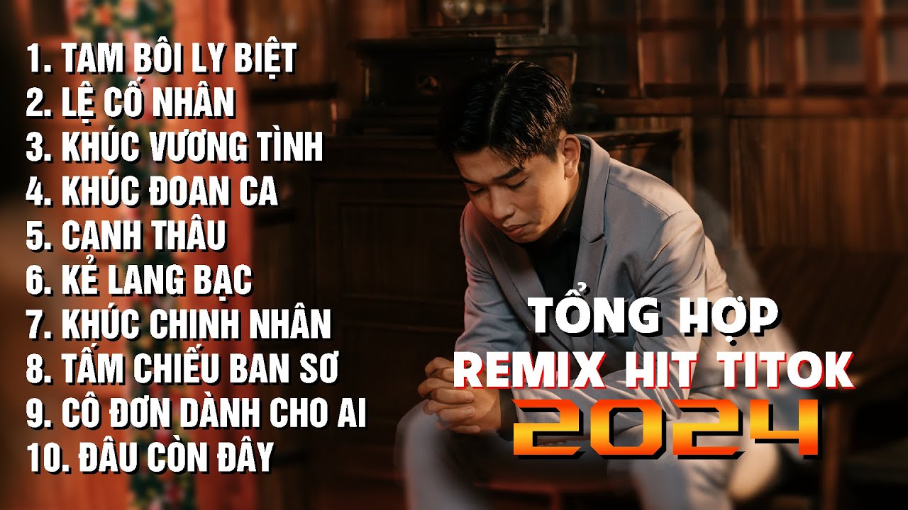 Tam B&ocirc;i Ly Biệt, Lệ Cố Nh&acirc;n || Playlist ECM Remix || Nhạc Trẻ Remix 2024 || Hot Trend Titok