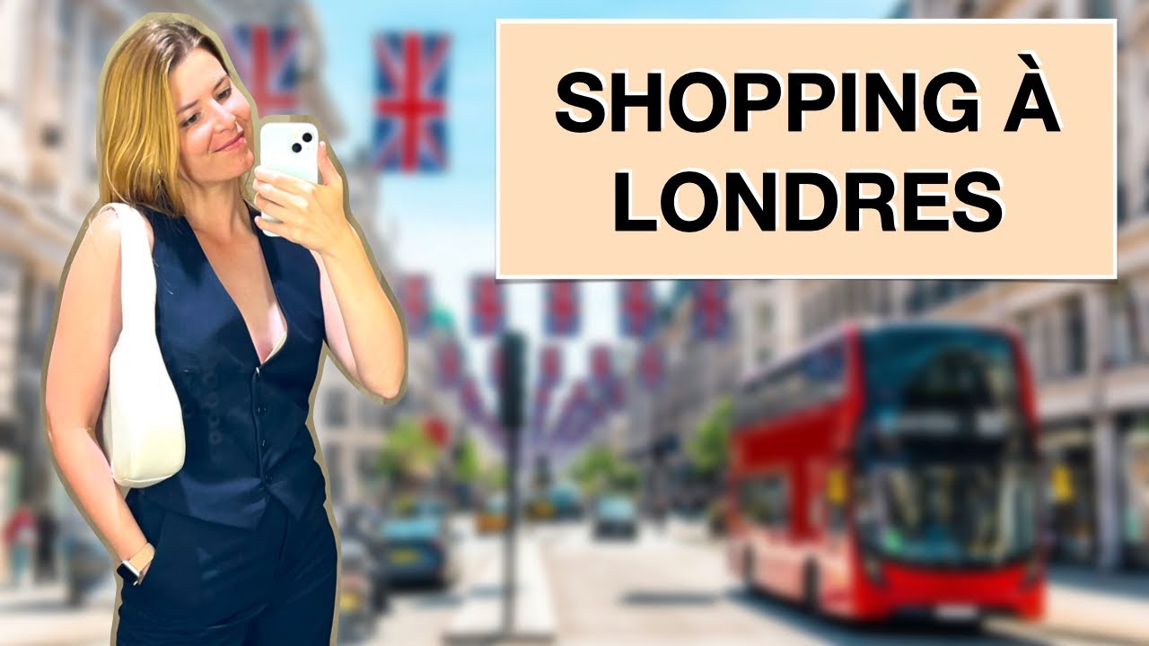 Je vous emmène faire du SHOPPING à LONDRES 🇬🇧 🛍️