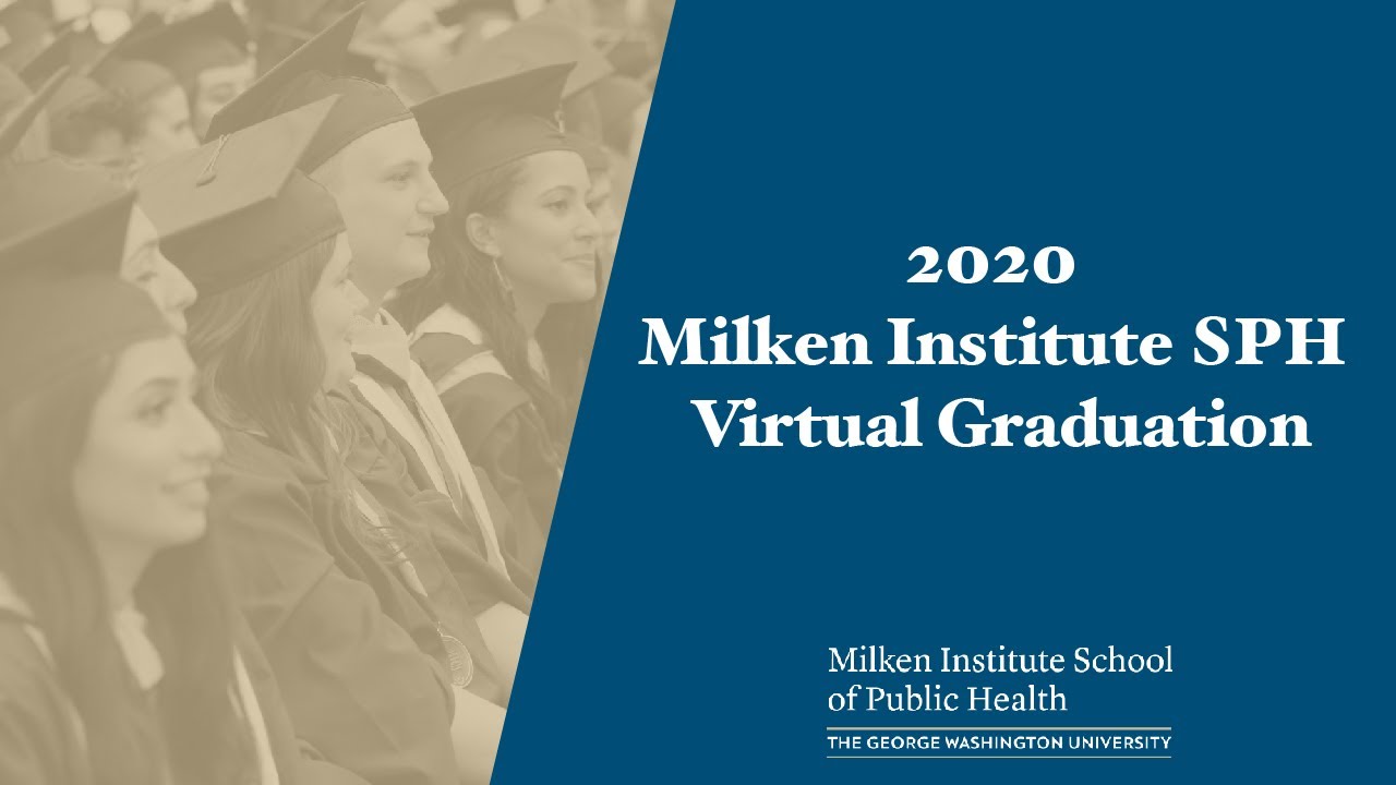 GWSPH 2020 Virtual Commencement Ceremony