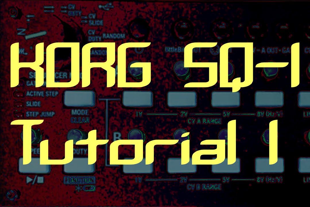Korg SQ1 Tutorial 1: Introduction