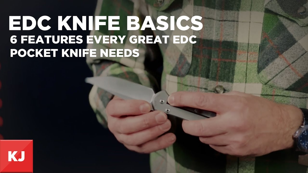 6 Features Every Great EDC Pocket Knife Needs